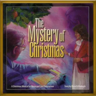 The Mystery of Christmas by Glenn Christianson