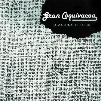 La Maquina del Sabor '88 by Gran Coquivacoa