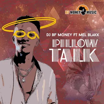 Pillow Talk by DJ BF Money