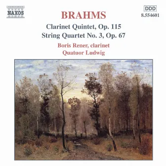 Brahms: Clarinet Quintet, Op. 115 / String Quartet No. 3 by Ludwig Quartet