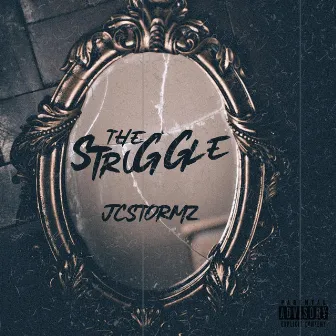 The Struggle by JC Stormz