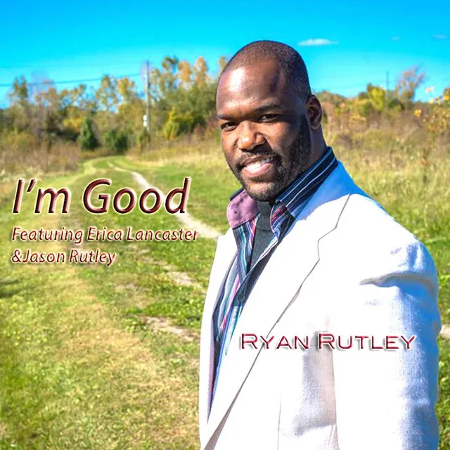 I'm Good (feat. Erica Lancaster & Jason Rutley)