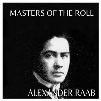 Masters Of The Roll by Alexander Raab