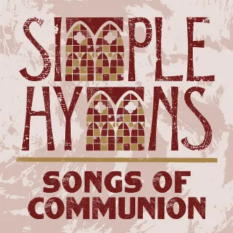 Songs Of Communion by Simple Hymns