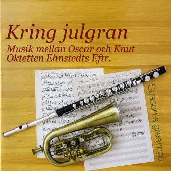 Kring julgran - Christmas Music by Oktetten Ehnstedts Eftr.