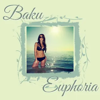 Euphoria by Baku