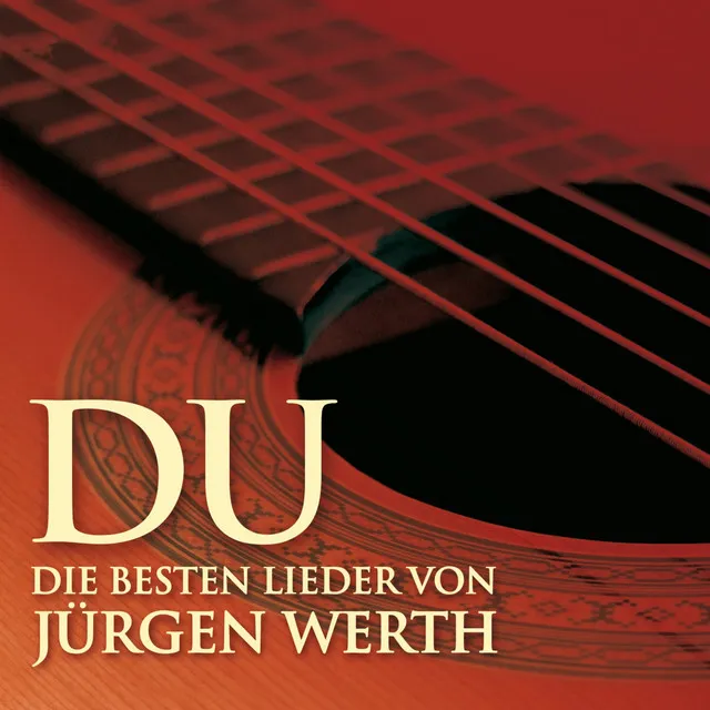 Du - Die besten Lieder von Jürgen Werth