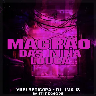 Magrão das Mina Louca by Dj Lima JS