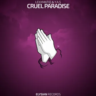 Cruel Paradise by Lexxmatiq