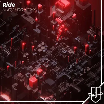 Ride by Ruby Von Traxx