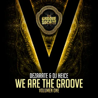 We Are the Groove, Vol. 1 (Compiled by Dezarate & DJ Heice) by DJ Heice