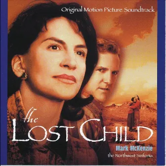 The Lost Child (Original Motion Picture Soundtrack) by Mark McKenzie