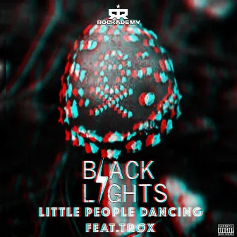 Little People Dancing (feat. Trøx) by Black Lights