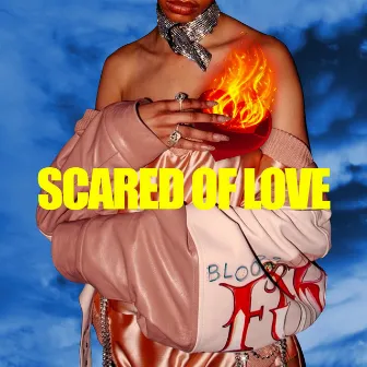 Scared of Love by OTW Kap