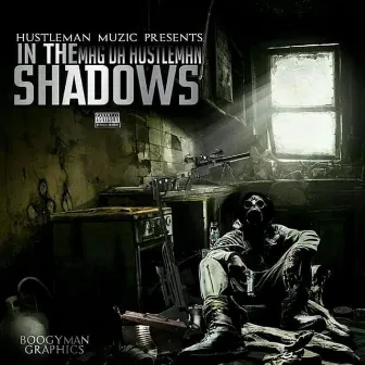 In the Shadows by Mag Da Hustleman