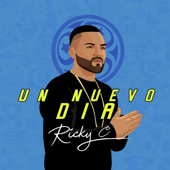 Un Nuevo Dia by Ricky C