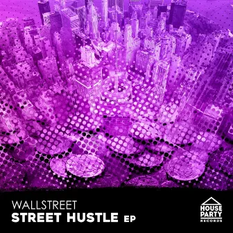 Street Hustle EP by Wallstreet