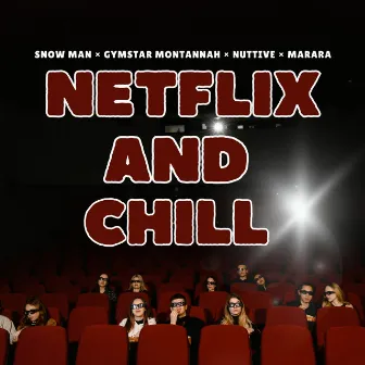 Netflix and Chill by Snow Man