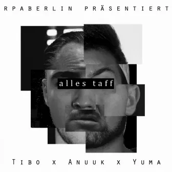 Alles Taff by Tibo