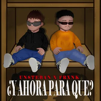 ¿y ahora para qué? by Unsteban