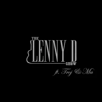 Stick Wit U (feat. Troj & Ma) - Single by The Lenny D Show