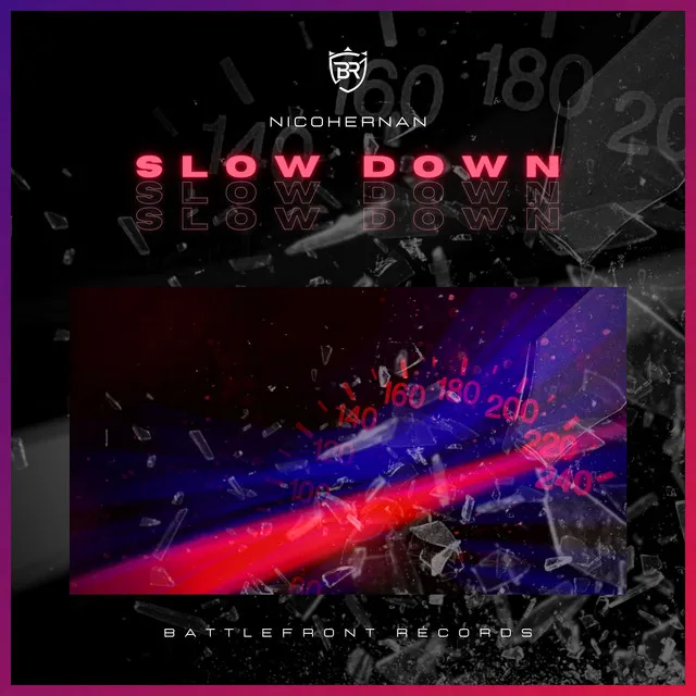 Slow Down