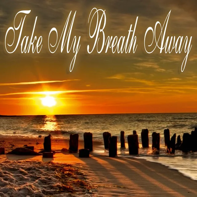 Take My Breath Away - Single