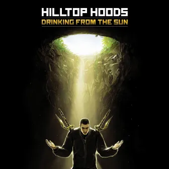 Drinking From The Sun by Hilltop Hoods