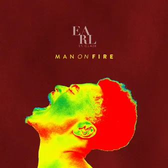 Man On Fire by Earl St. Clair