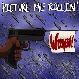 Picture Me Rollin' by Picassionte