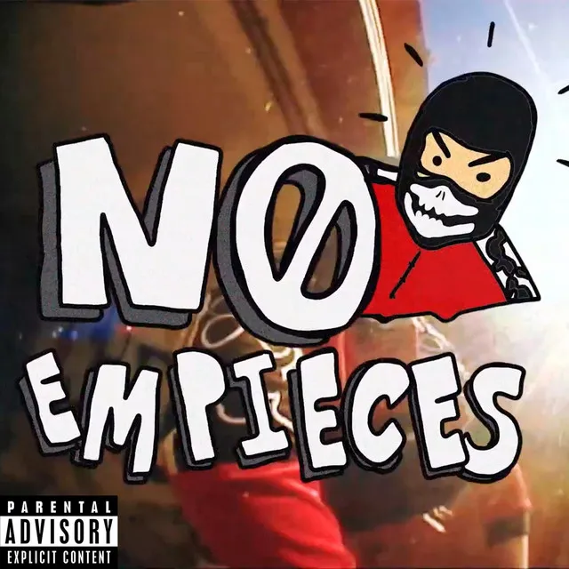 NO EMPIECES!