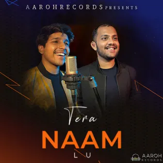 Tera Naam Lu by Aaroh Kango