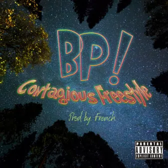 Contagious Freestyle by BP!