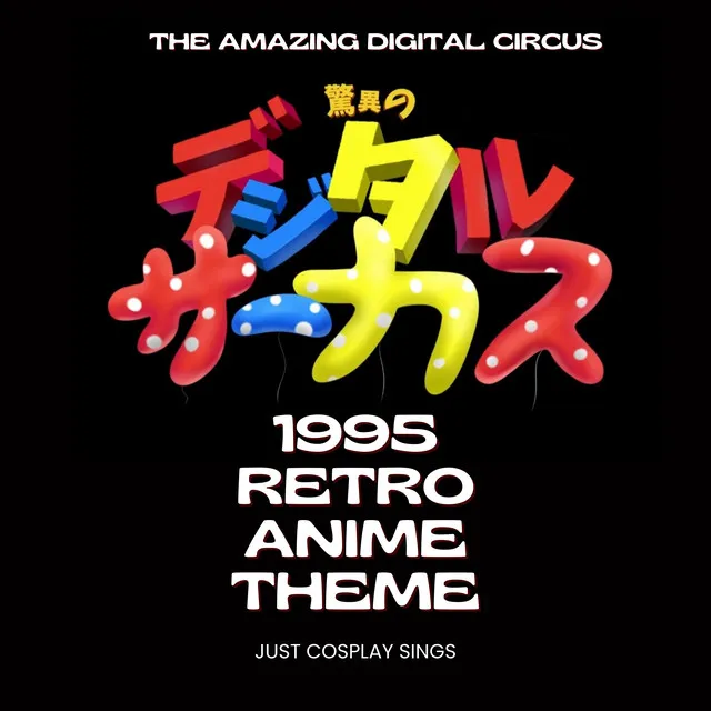 The Amazing Digital Circus (1995 Retro Anime Theme)