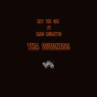 Tha Buidness by Key the Gee