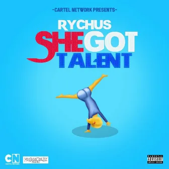 She Got Talent by Rychus Da MVP