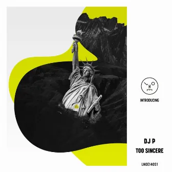 Too Sincere by DJ P