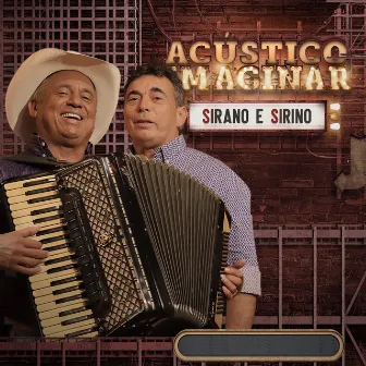 Acústico Imaginar: Sirano e Sirino by Sirano & Sirino