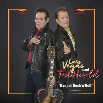 Das ist Rock’n’Roll by Lars Vegas & Ted Herold