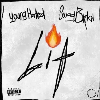 Young Hated Lit SwaggBRKN by Young Hated