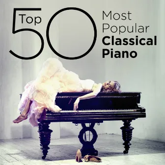 Top 50 Most Popular Classical Piano by Misha Goldstein