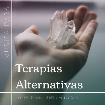 Música para Terapias Alternativas: Canções de Reiki, Shiatsu, Acupuntura by Unknown Artist