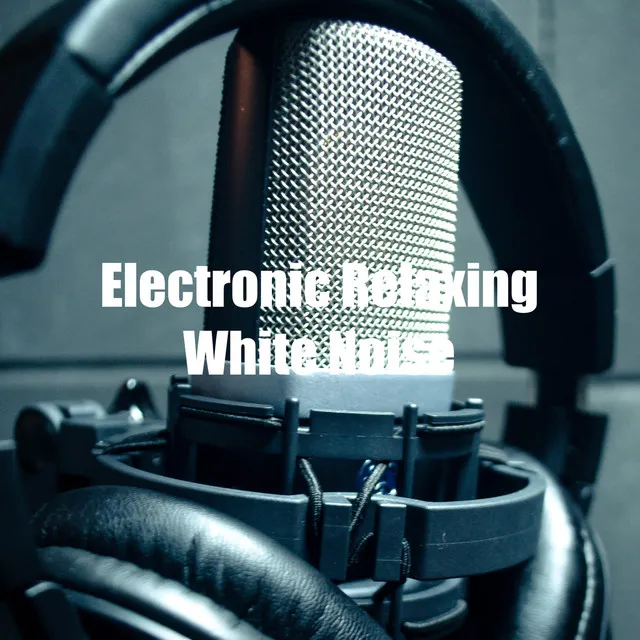 Electronic Relaxing White Noise