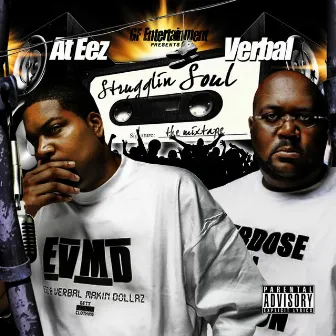 Strugglin' Soul : The Mixtape by At Eez & Verbal