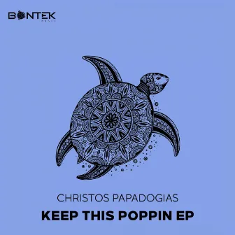 Keep This Poppin EP by Christos Papadogias