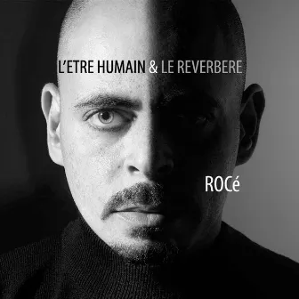 L'être humain et le réverbère by Rocé