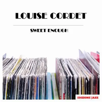 Sweet Enough by Louise Cordet