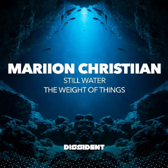 Still Water / The Weight of Things by Mariion Christiian