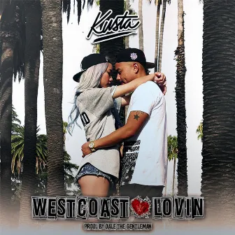 Westcoast Lovin' by Kusta