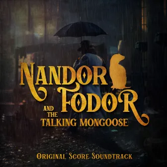 Nandor Fodor and the Talking Mongoose (Original Score) by Bill Prokopow